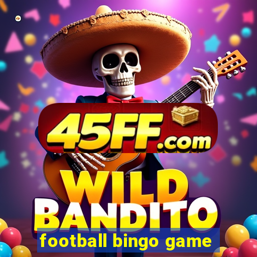football bingo game - play now